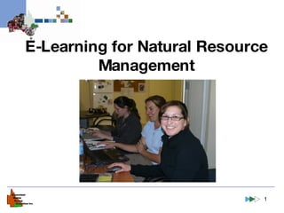 E-Learning for Natural Resource Management 