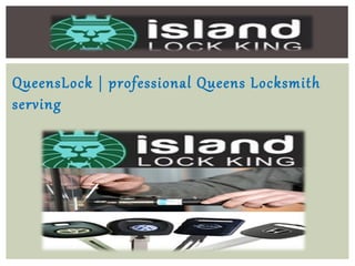 QueensLock | professional Queens Locksmith
serving
 