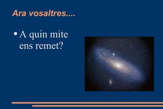 Ara vosaltres.... A quin mite ens remet? 