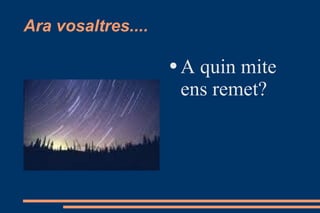 Ara vosaltres.... A quin mite ens remet? 