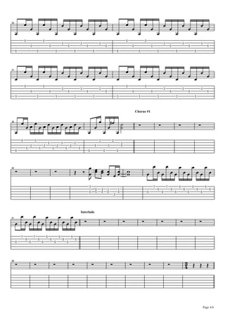 35

B B

B

!

B

!

!

B B
!

B

!

!

B B
$

B

!

!

B B
$

!

B B

B

!

$

B

!

!

B B
!

!

!

B

B B
!

B

!

!

B B
$

!

!

B B

B

$

!

B

!

B B
$

!

!

B B B B B B B B B B
B
B
B
B
B

B B B B B B B B B B
B
B
B
B
B

$

37

$

!

39

B

!

!

$

!

$

$

!

$

$

BBBBBBBBBBBBBB
!

&

!

#

!

$

#

&

$

#

&

#

&

$

&

$

!

$

B

B

!

L
$
!

B

B

B

B

B

B BB BB BB BB B
!

59

B

B

$

!

B
!

DB
#

(

!

!

(

!

!

&

!

!

&

!

!

&

&
&

$
%

"
!

B
!

#

!

!

$

!

$

!

$

$

$

$

!

!

$

Chorus #1

A
A
$
!

P Q B B B B B =
B
B BB =

45

51

!

!

!

"
!

B

B

B

B

B

B BB BB BB BB B
!

(

!

!

(

!

!

&

!

!

&

!

!

&

!

Interlude

!

3 P P P
4

Page 4/6

 