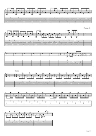 80

B B

B

!

82

B

!

!

B B
!

B

!

!

B B
$

B

!

!

B B
$

B

!

!

B B B B B B B B B B
B
B
B
B
B

B B
$

!

!

!

!

!

$

$

$

!

$

$

!

!

!

$

$

$

$

!

$

!

$

$

!

!

&

!

!

#

&

#

$

#

&

$

#

&

$

$

&

$

!

!

!

!

#

!

L
$

&
&

!

2
4

94

A
A

Outro

4
4

B

B

B

(

!

B

B B
!

B

!

B

!

!

!

!

B B

&

!

B

(

B

B B

(

B

B

!

B

!

&

!

B

!

&

!

B

B B

&

!

!

&

!

!

B

B

!

!

!

(

!

!

&

!

!

&

!

!

&

!

!

(

!

!

!

B

B BB BB BB BB B B BBB
(

B

BB BB BB BB B B

(

!

B

B

!

&

B
!

!

!

B
(

B
(

B B
!

!

$
%

!

$

Chorus #2

$
!

P Q B B B B B
B
B BB

86

99

$

!

B DB A
BB BB BB BB BB
BBBBBBBBBBBBBB
B B A
B B B B B
B
B B B
!

97

$

!

"
!

#

=
=

"
!

B

B
B
B
BB BB BB BB B
!

B
(

!

(

!

B B
!

!

&

!

B
&

!

B B
!

!

!

B
&

&

!

!

B B
!

&

!

B
&

!

B
!

B A
(

Page 6/6

 