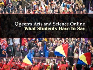 Queen's University distance education: What students say about us