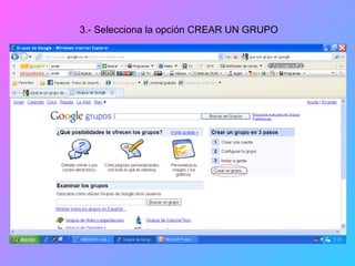 3.- Selecciona la opción CREAR UN GRUPO 