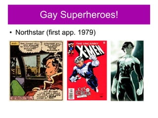 Gay Superheroes! Northstar (first app. 1979) 
