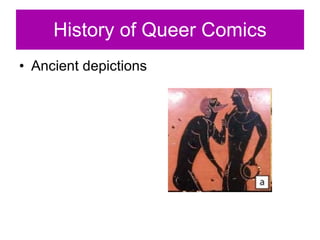History of Queer Comics Ancient depictions 
