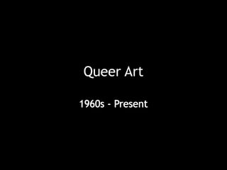 Queer Art
 