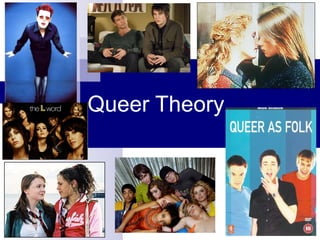 Queer Theory

 