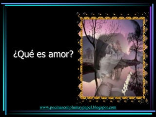 ¿Qué es amor?




     www.poemasconplumaypapel.blogspot.com
 