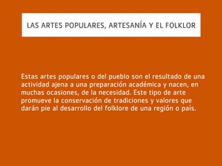 LA IMPORTANCIA DE LAS ARTES VISUALES EN
NUESTRAS VIDAS
Las artes visuales nos ayudan a desarrollar conciencia de
que existe el arte, sensibilidad estética, vocabulario para
expresarnos sobre el arte y comprender qué dicen otros en
torno al arte. También nos ayudan a aumentar nuestro
interés por las actividades artísticas de otras personas y
nuestras.
 
