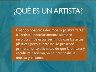 ¿QUIÉN ES EL ESPECTADOR?
El papel del espectador está predefinido según la voluntad
del autor, sin embargo el sujeto que en la realidad percibe
la obra puede no ajustarse a lo que el autor de la obra
esperaba.
 