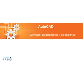 AutoCAD Definición, características y aplicaciones 