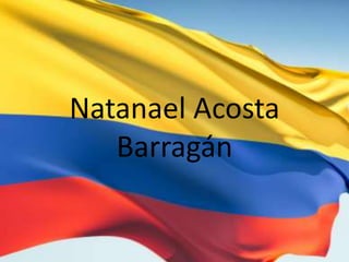 Natanael Acosta
Barragán
 