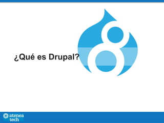 ¿Qué es Drupal?
 