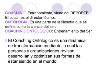 Que es el coaching ontologico