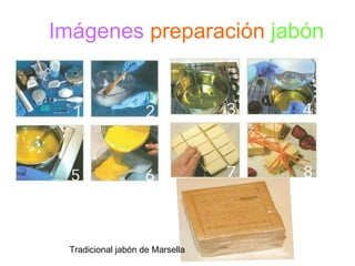 Imágenes   preparación   jabón Tradicional jabón de Marsella  
