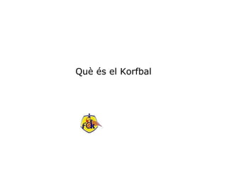 Què és el Korfbal 