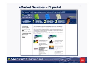 eMarket Services – El portal
                               40
 