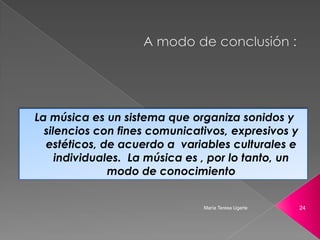     Al respecto, Antón Ehrenzweig en su Psicoanálisis de la percepción nos dice:La música es un lenguaje expresivo del inconsciente  cuyos símbolos jamás podremos comprender, pero sí interpretar. 19María Teresa Ugarte