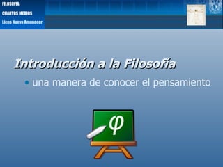 Liceo Nuevo Amanecer FILOSOFIA CUARTOS MEDIOS ,[object Object],[object Object]