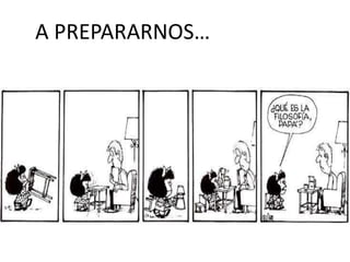 A PREPARARNOS… 
