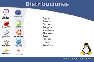 Distribuciones Debian Freebsd Gentoo Knoppix Mandriva Slackware Suse Ubuntu Mepis Xandros 