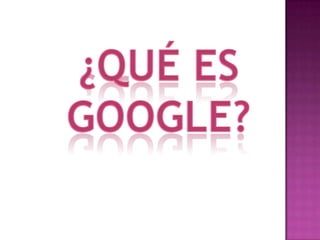 ¿Qué es goOgle? 