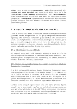 COORDINADORA DE ONGD-ESPAÑA


críticas, hacer a cada persona responsable y activa (comprometida), a fin
construir una nuev...