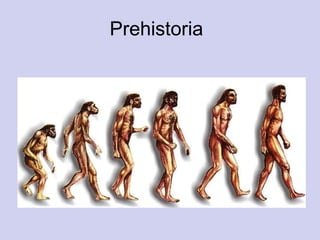 Prehistoria
 