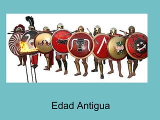 Edad Antigua
 