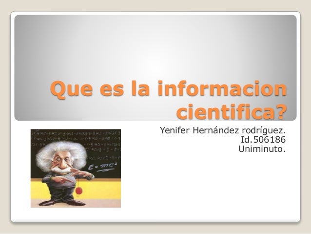 Que es la informacion cientifica Que es la informacion cientifica