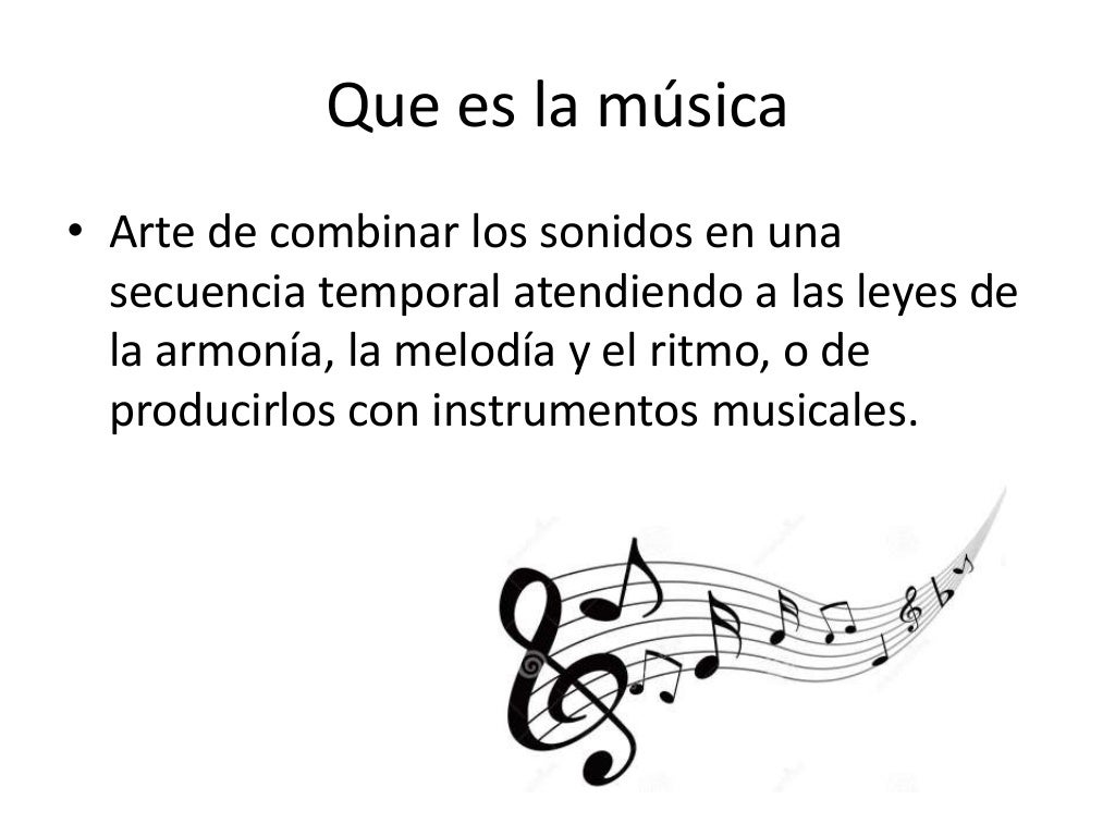 Que es la musica Que es la musica
