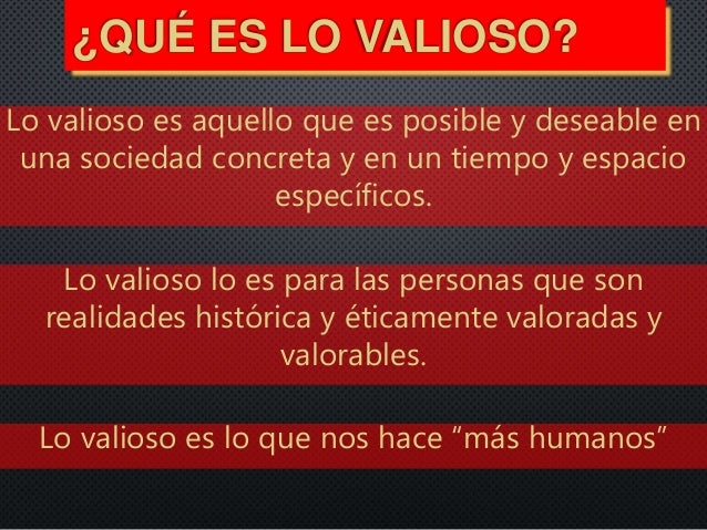 Qué es lo valioso