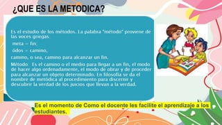 que es metodica.pptxnmbbbbbbbbbbbbvvyuujhh | PPTX