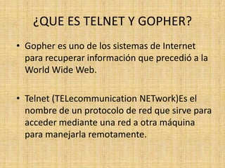 Que es telnet y gopher | PPTX