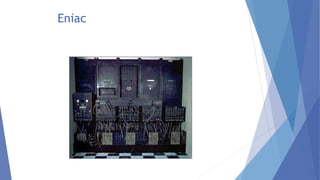 Eniac
 