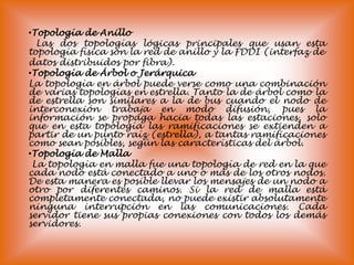 Es una topología de red en la que todas las estaciones están conectadas a un único canal de comunicaciones por medio de unidades interfaz y derivadores. Las estaciones utilizan este canal para comunicarse con el resto. Es la más sencilla por el momento.   