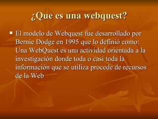 ¿Que es una webquest? ,[object Object]