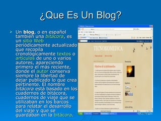 ¿Que Es Un Blog? ,[object Object]