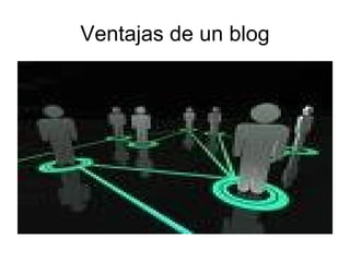 Ventajas de un blog 