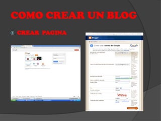 COMO CREAR UN BLOG
   CREAR PAGINA
 