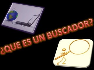 Que es un buscador