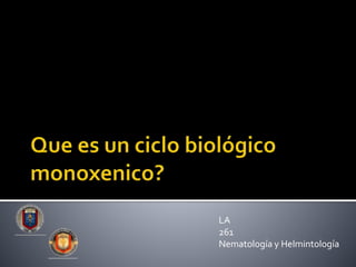 LA
261
Nematología y Helmintología
 