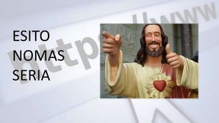 ESITO
NOMAS
SERIA
 