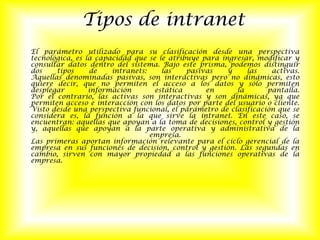 Administra todo el flujo de conocimiento e información de una compañía.