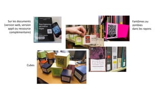 Sur les documents
(version web, version
appli ou ressource
complémentaire)
Fantômes ou
zombies
dans les rayons
Cubes
 