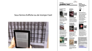 Sous forme d'affiche ou de trompe-l'oeil
 