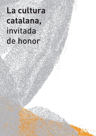 La cultura
catalana,
invitada
de honor
 