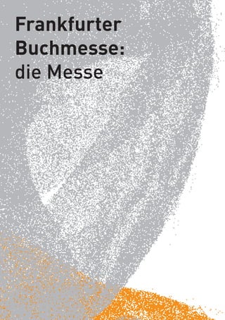 Frankfurter
Buchmesse:
die Messe
 