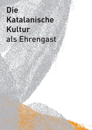 Die
Katalanische
Kultur
als Ehrengast
 